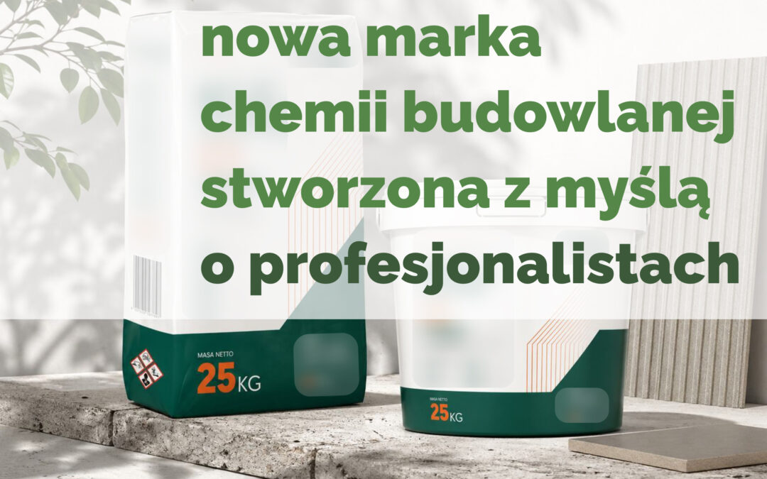 Już niedługo przedstawimy nową markę chemii budowlanej stworzoną z myślą o profesjonalistach